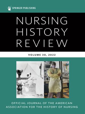 cover image of Nursing History Review, Volume 30